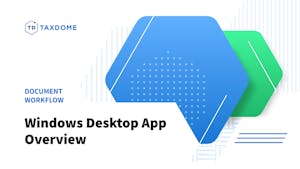 TaxDome Windows Desktop App Overview