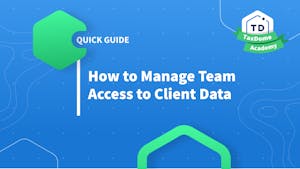 TaxDome Academy- How to Manage Team Access to Client Data