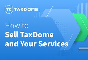 How to Sell TaxDome and Your Services