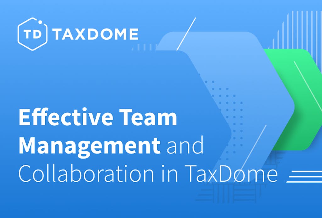 Effective Team Management and Collaboration in TaxDome